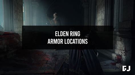 All Armor Locations in Elden Ring - Gamer Journalist