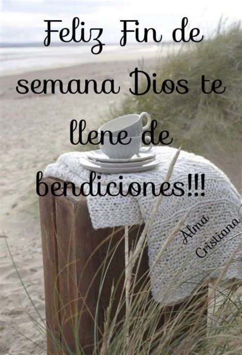 Feliz Fin De Semana Bendiciones