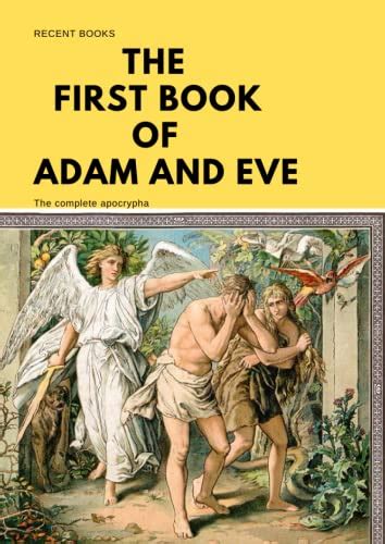 The First Book Of Adam and Eve: Bible Apocrypha by RECENT BOOKS | Goodreads