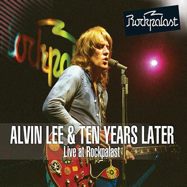 ALVIN LEE & TEN YEARS LATER - LIVE AT ROCKPALAST - Repertoire Records