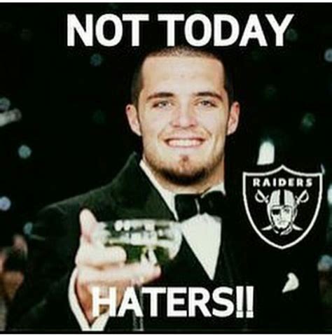 NOT TODAY HATERS.... Raiders Vegas, Raiders Stuff, Oakland Raiders ...