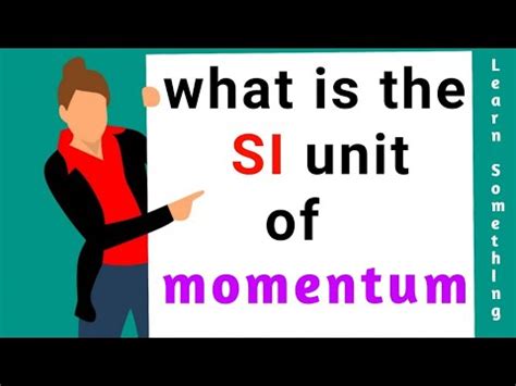 What is the SI Unit of momentum || SI unit of momentum || SI Units || physics - YouTube