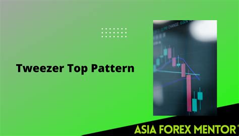 Learn How To Trade The Tweezer Pattern • Asia Forex Mentor