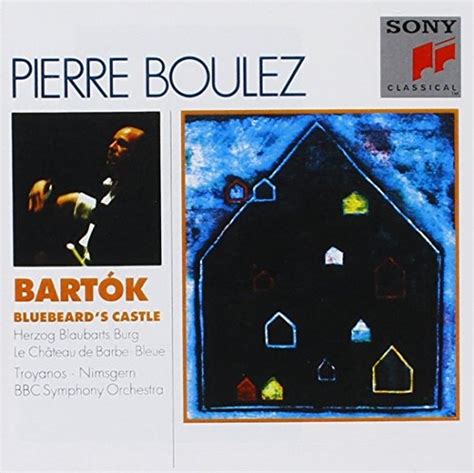 Bartok: Bluebeard's Castle - Pierre Boulez, BBC Symphony Orchestra ...