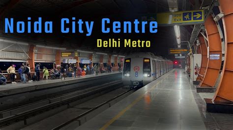 Noida City Center Metro Station || Blue line Delhi Metro - YouTube