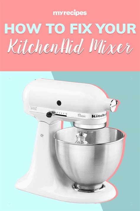 This Is the Most Common KitchenAid Mixer Malfunction—And How to Fix It ...