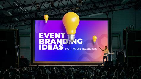 Event Branding Ideas for Your Business - MIU Your Creative Digital Agency