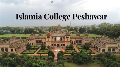 ISLAMIA COLLEGE PESHAWAR (4K footage) ----THE PILLAR OF PAKISTAN - YouTube