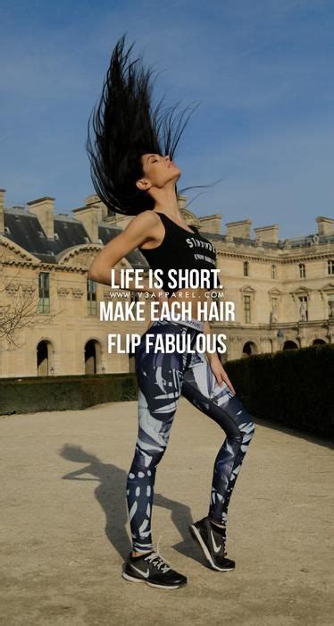 life is short make each hair flip fabulous | Fitness motivation, Motivational quotes for working ...