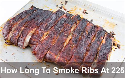 How Long To Smoke Ribs At 225 (Tips & Guidelines) - Swartzsdeli