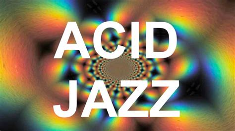 Acid Jazz with Acid Jazz Playlist: Best of Acid Jazz Instrumental with ...