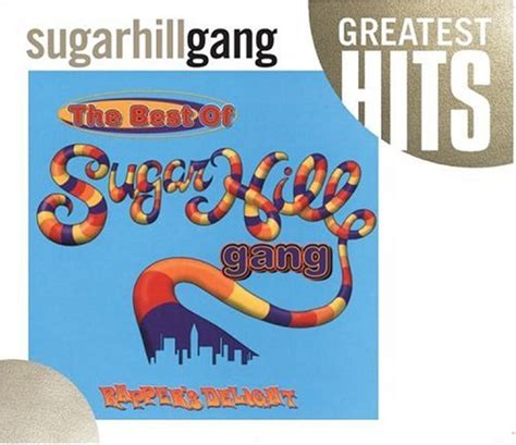 The Best Of SugarHill Gang: Rapper's Delight (1996) - The Sugarhill Gang Albums - LyricsPond