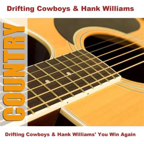 Amazon.com: Drifting Cowboys & Hank Williams' You Win Again : Drifting ...