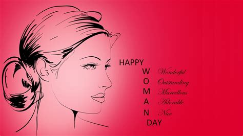 Happy Woman's Day to All The Lovely Ladies!