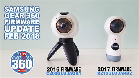 Gear 360 2016 and 2017 - Firmware Update - Feb 2018 - YouTube