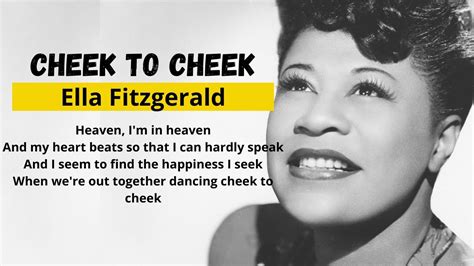 Cheek to Cheek - Ella Fitzgerald Lyrics (HQ) - YouTube