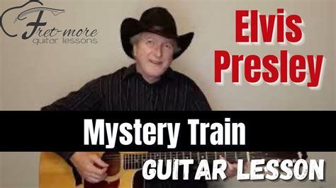 Mystery Train - Elvis Presley Guitar Lesson - Tutorial - YouTube