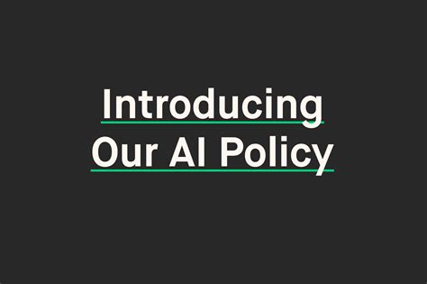 Introducing Our AI Policy