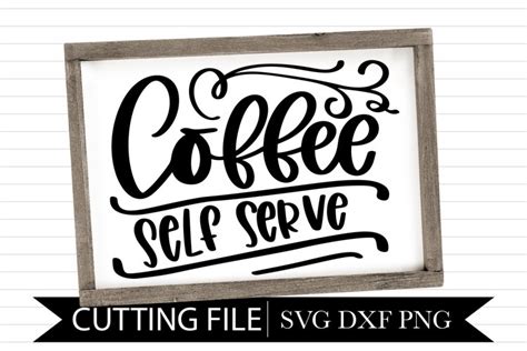 Coffee Self Serve - Coffee Bar Sign - Hand Lettered SVG