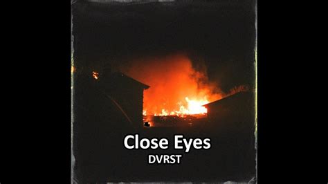 Close Eyes - DVRST 10 HOUR VERSION - YouTube Music