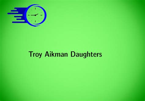 Troy Aikman Daughters - Time Fores