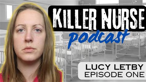 Killer Nurse: The Story of Lucy Letby | Episode One: Nurse on Duty ...