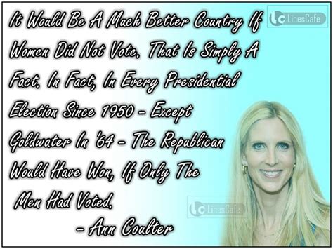 Writer Ann Coulter Top Best Quotes (With Pictures) - Linescafe.com