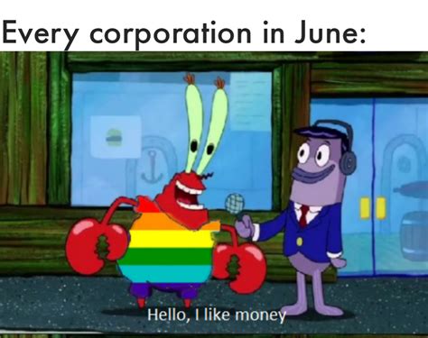 At least Mr krabs owns it | /r/memes | Mr. Krabs' "I Like Money" | Know ...