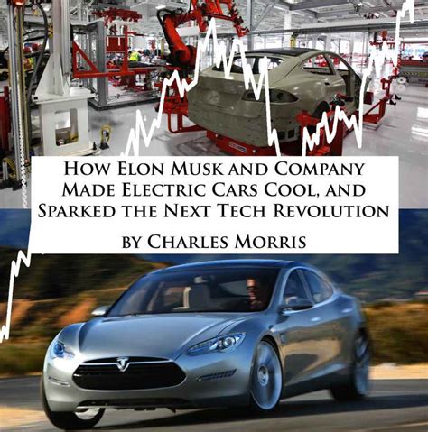 New Book Tells the Story of Tesla Motors and How Elon Musk Made ...