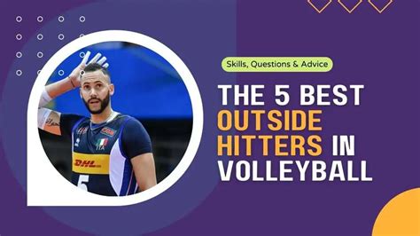 The 5 Best Outside Hitters In Volleyball In 2024 - Volleyball Vault