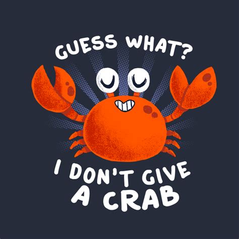 I don't give a crab - Funny Pun - Cute Animal Quote - Funny Animals - Tank Top | TeePublic