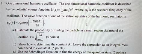 SOLVED: One-dimensional harmonic oscillator. The one-dimensional ...