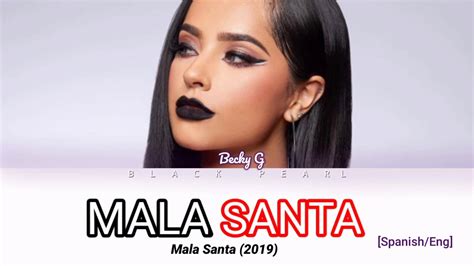 Mala Santa :- Becky G , Mala santa Album 2019 Lyrics Español / Eng ...