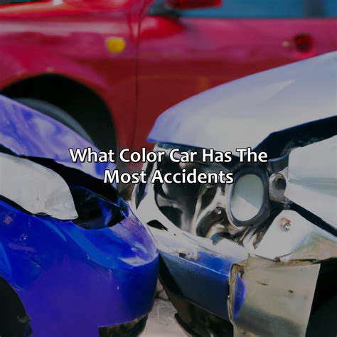 What Color Car Has The Most Accidents - colorscombo.com