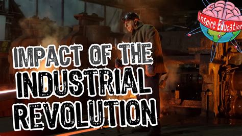 The impact of the Industrial Revolution - YouTube