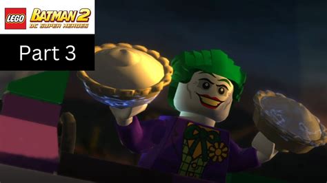 Lego Batman 2 - Part 3 - Chasing The Joker! - (Lego Batman 2 Walkthrough) - YouTube