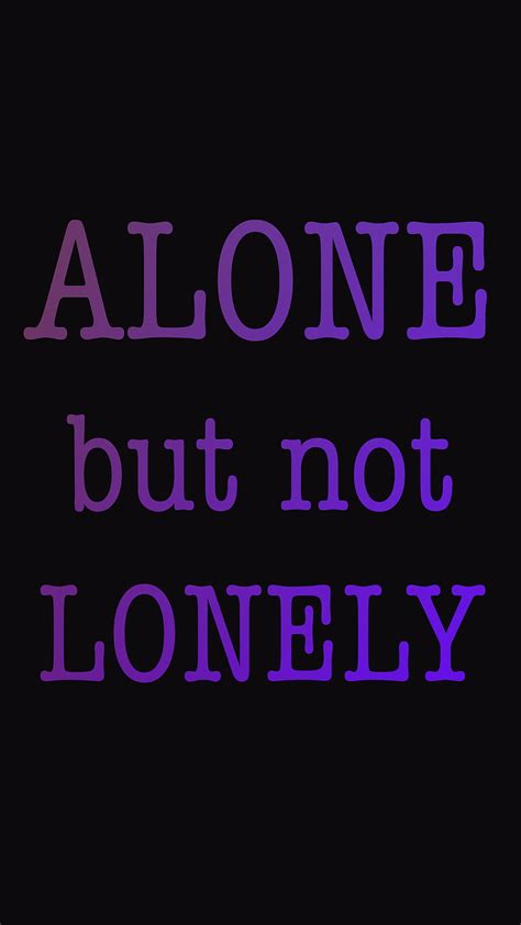 Alone but not Lonely, quotes, simple, wisdom, HD phone wallpaper | Peakpx