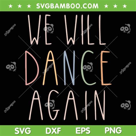 We Will Dance Again SVG PNG