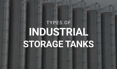 8 Types of Industrial Storage Tanks | Finding the Industrial Tank That Works For You | Dragon