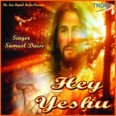 Yeshu Masih Jeevan Data Song|Samuel Daise|Hey Yeshu| Listen to new songs and mp3 song download ...