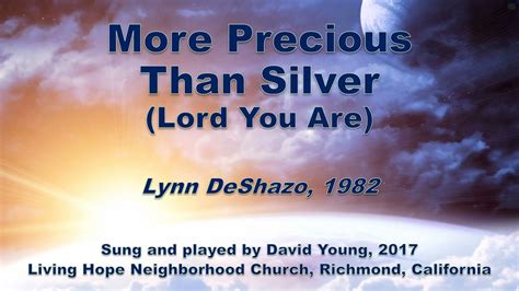 More Precious Than Silver (Lord You Are) - YouTube