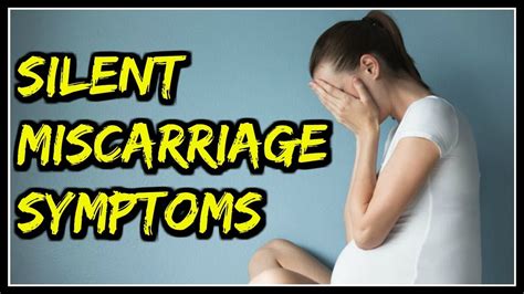 Silent Miscarriage Symptoms - YouTube