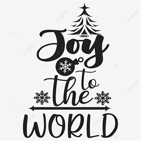 Joy To The World, Joy Clipart, Christmas Tree PNG and Vector with Transparent Background for ...