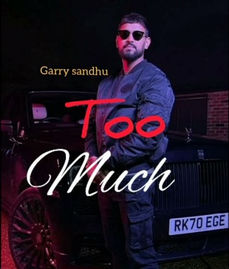 Garry Sandhu (Too Much) Download Mp3 Song - DjBaap