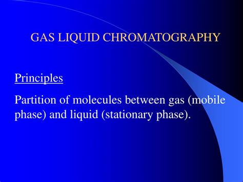 PPT - GAS LIQUID CHROMATOGRAPHY PowerPoint Presentation, free download - ID:252550