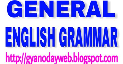 GENERAL ENGLISH GRAMMAR .... USEFUL IN ALL COMPETITIVE EXAM