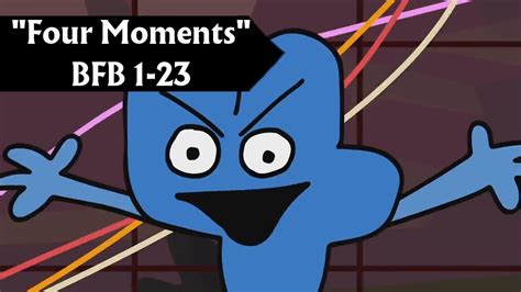 Four Moments (BFB 1 - 23) - YouTube