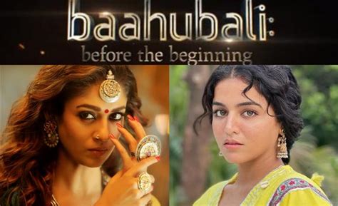 Nayanthara, Wamiqa Gabbi in Netflix's Baahubali: Before the Beginning ...