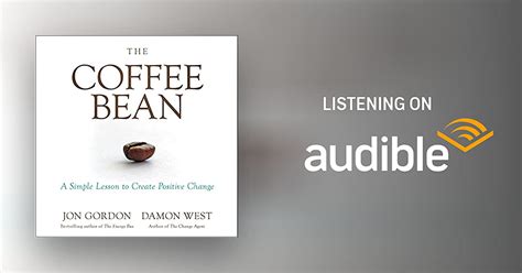 The Coffee Bean: A Simple Lesson to Create Positive Change Audiobook ...