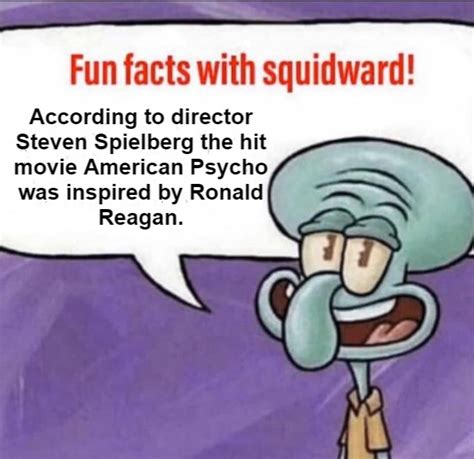 Fun Facts with Squidward Meme Generator - Piñata Farms - The best meme generator and meme maker ...